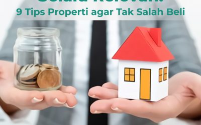 Selalu Relevan! 9 Tips Properti agar Tak Salah Beli