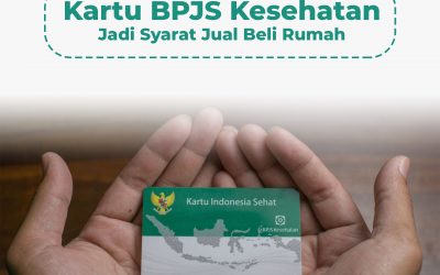 Kartu BPJS Kesehatan Jadi Syarat Jual Beli Rumah